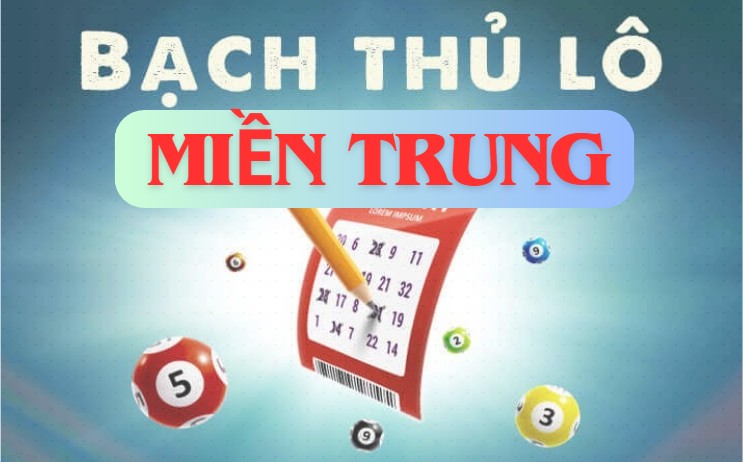 Cách tính bạch thủ lô miền Trung nhanh nhất 4 Cách tính bạch thủ lô miền Trung nhanh nhất